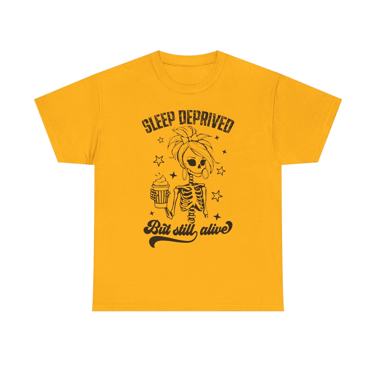 Sleep Deprived But Still Alive T-Shirt