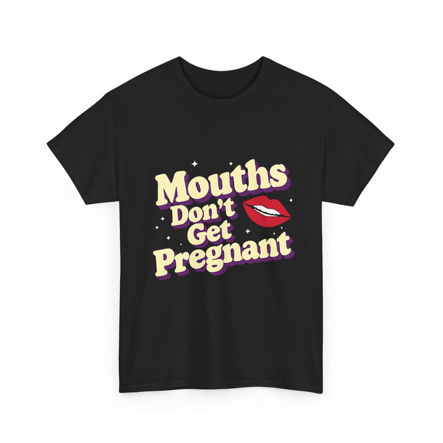 Mouths Don’t Get Pregnant Tee – Retro Lip Statement T-Shirt