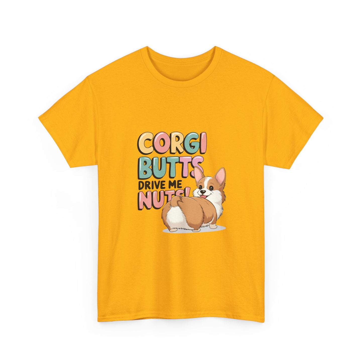 Corgi Butts Drive Me Nuts T-Shirt