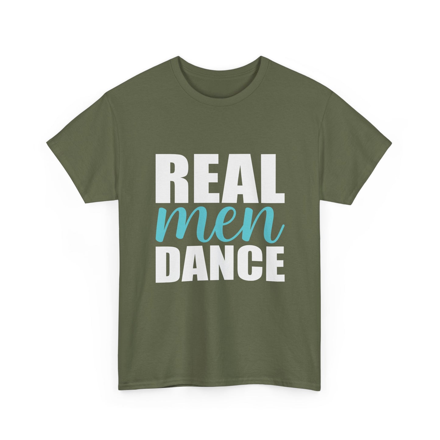 Real Men Dance T-Shirt — Bold Typography Dance Tee for Men