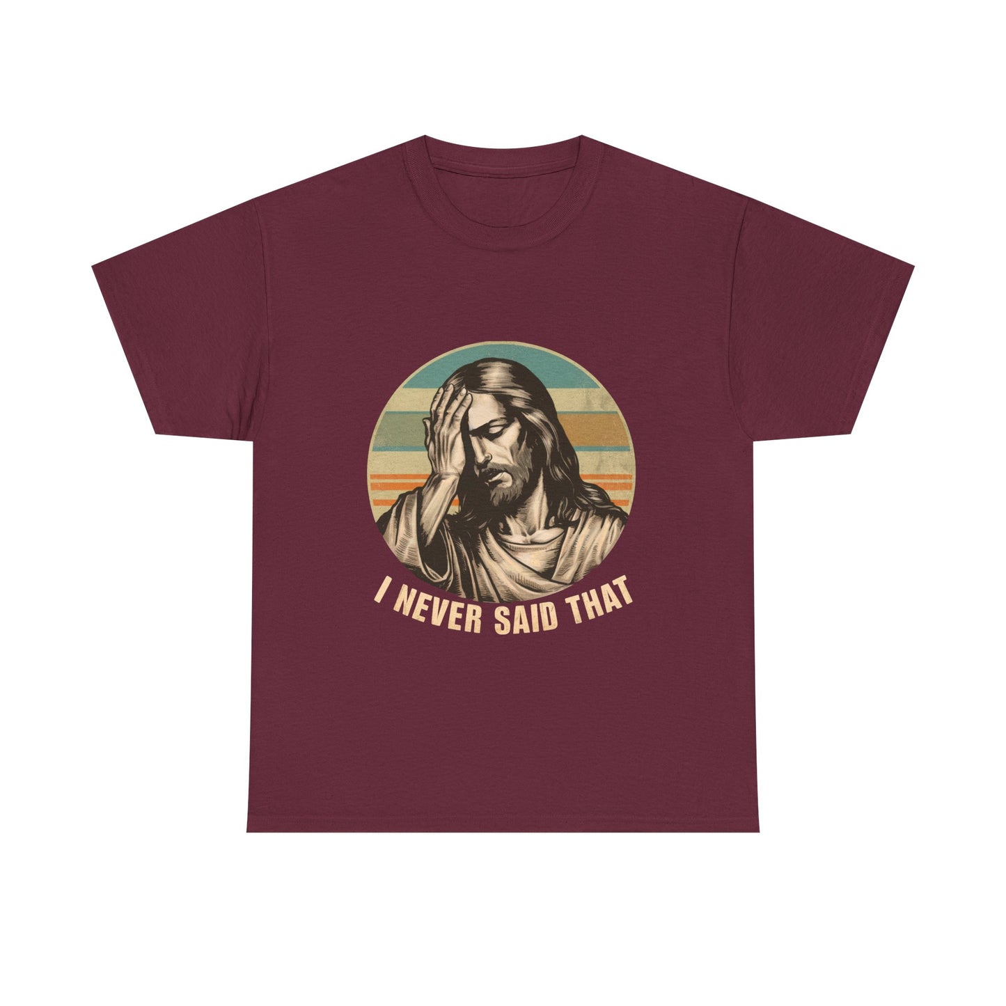 Jesus Facepalm T-Shirt — Vintage 'I Never Said That' Christian Humor Tee
