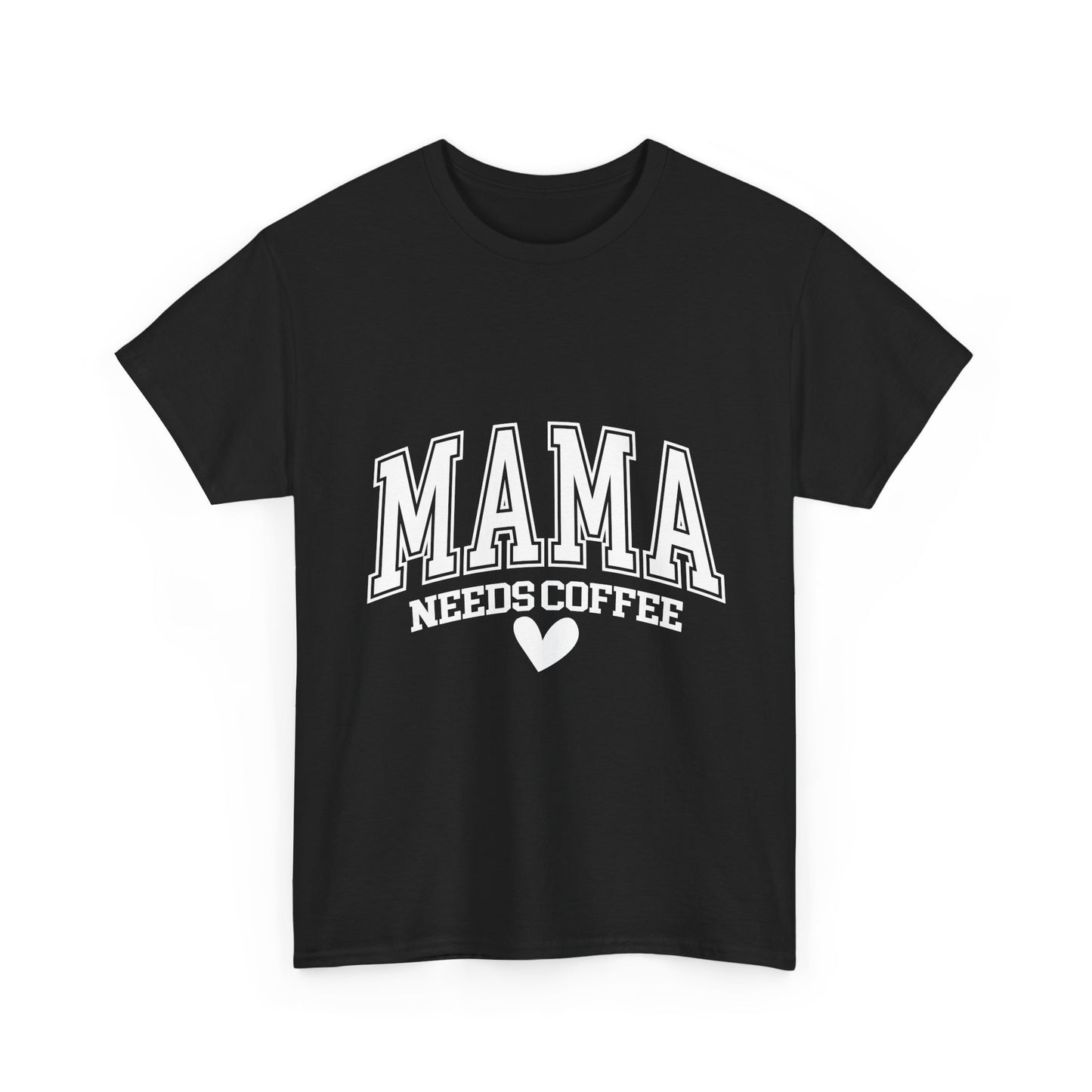 Mama Needs Coffee T-shirt