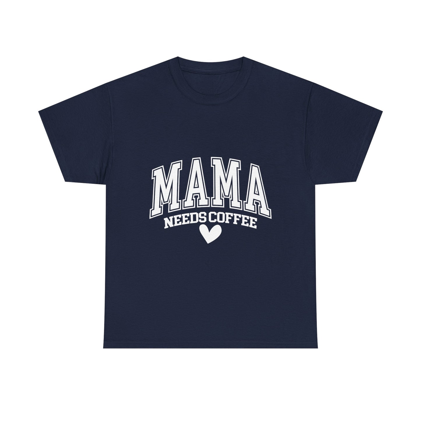 Mama Needs Coffee T-shirt