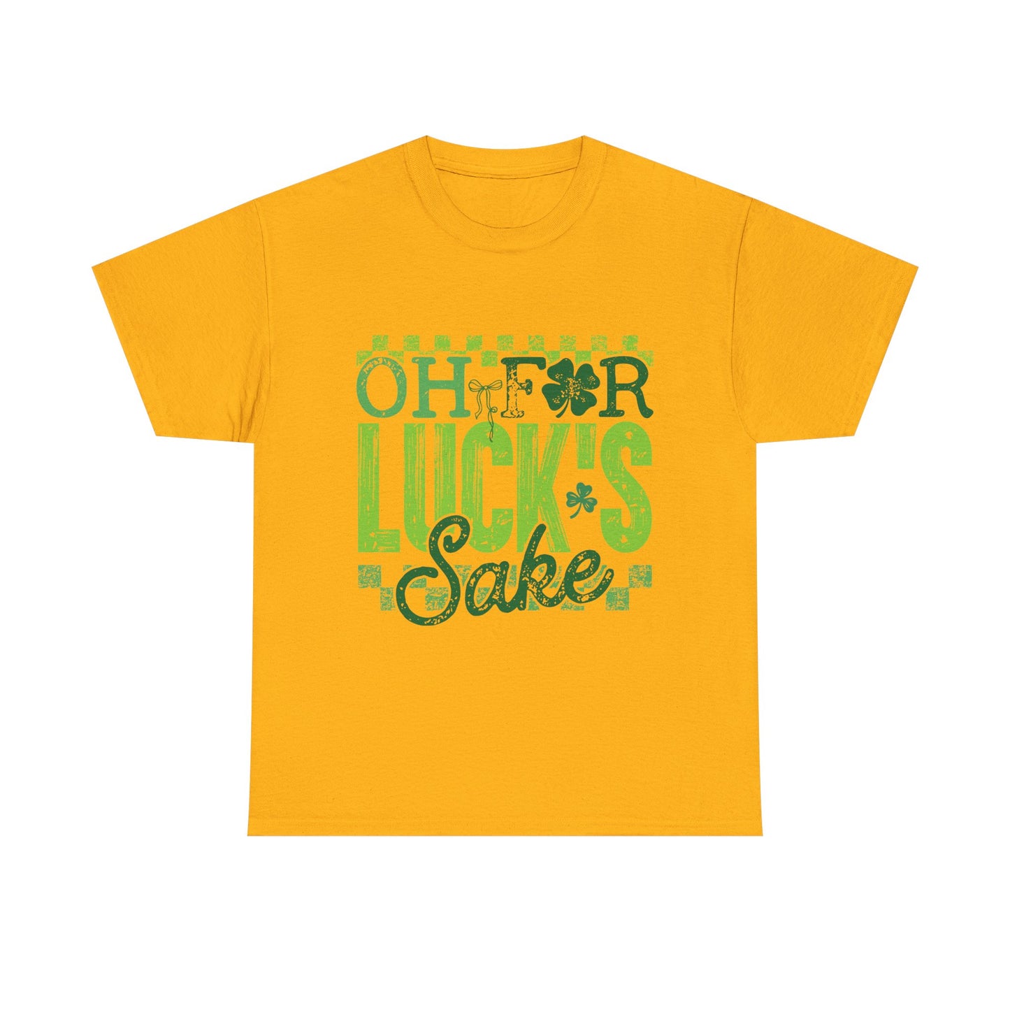 T-Shirt — "Oh For Luck's Sake" St. Patrick’s Day Shamrock Tee