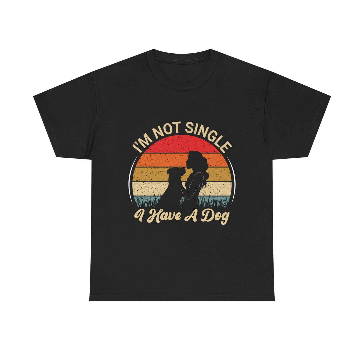 I'm Not Single I Have A Dog - T-Shirt