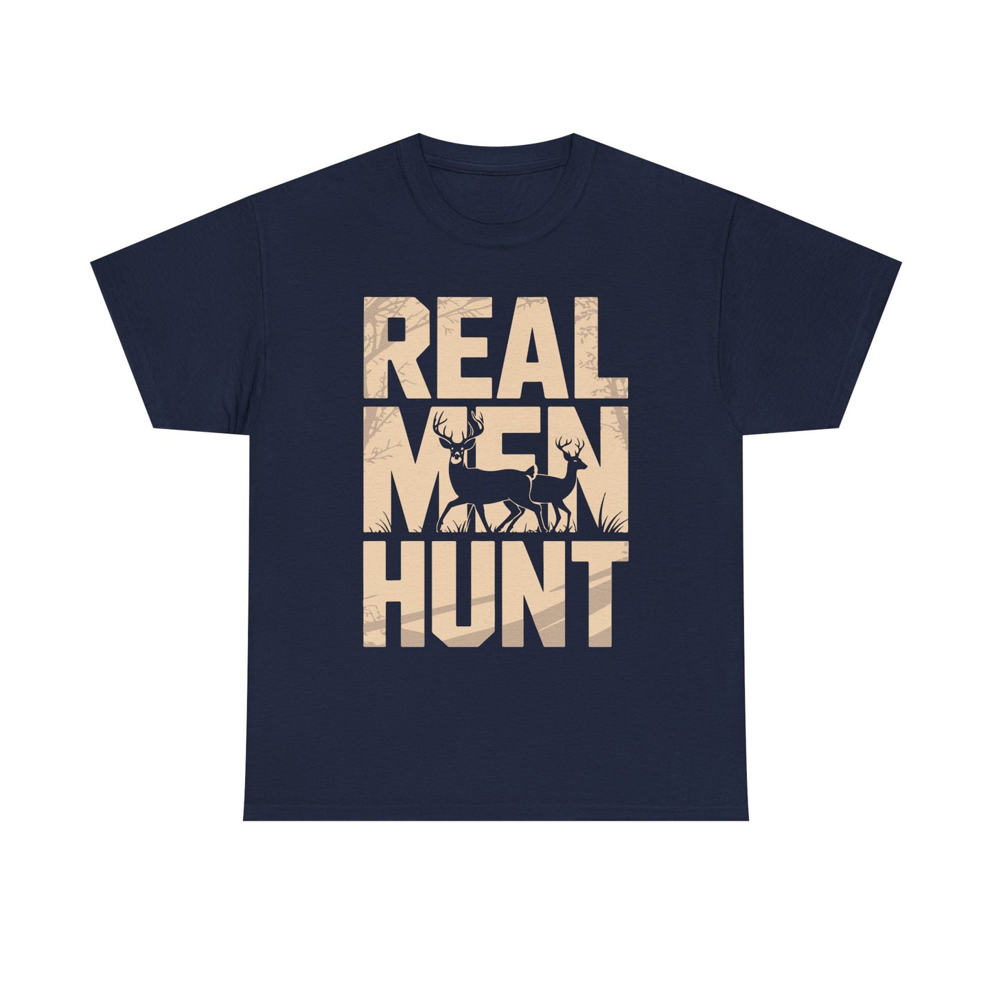 Hunting T-Shirt — "Real Men Hunt" Graphic Tee for Hunters