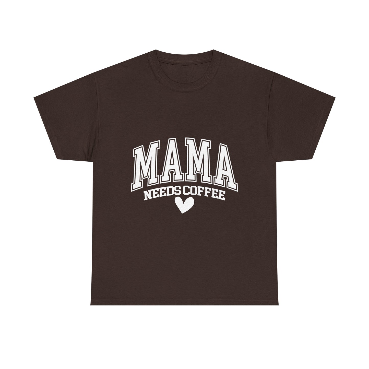 Mama Needs Coffee T-shirt