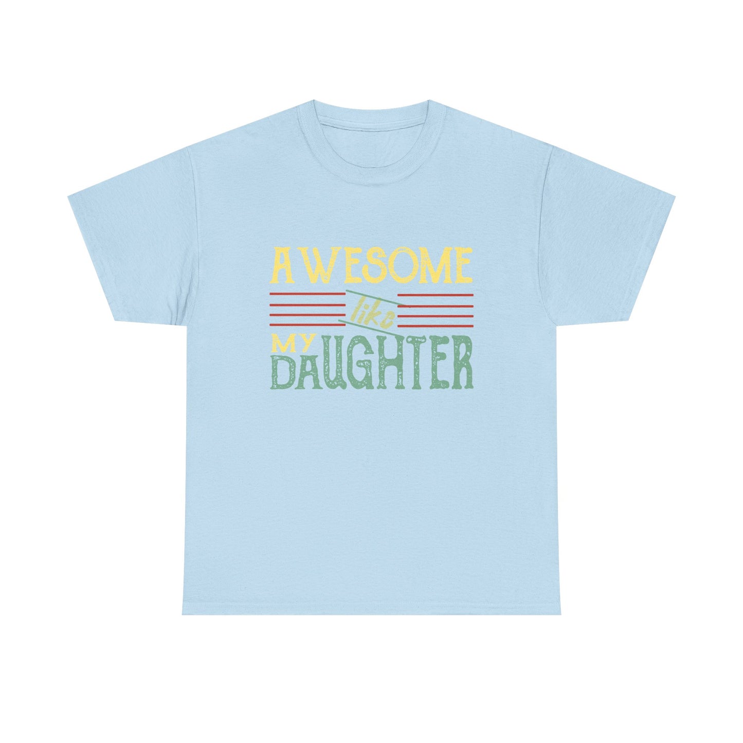 Awesome Like My Daughter T-Shirt — Cute Pastel Mom/Dad Gift