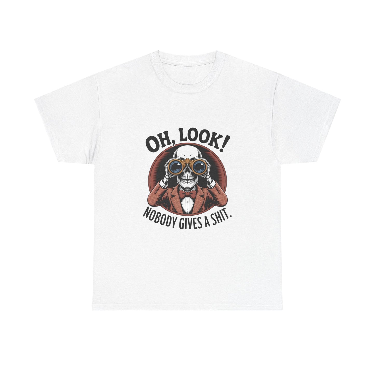 Graphic Tee — "Oh, Look! Nobody Gives A Shit." Skull with Binoculars