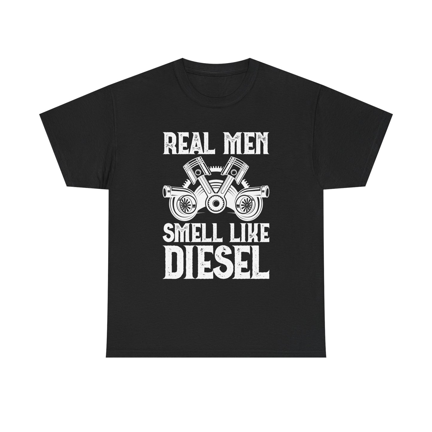Real Men Smell Like Diesel T-Shirt — Mechanic Truck Lover Tee