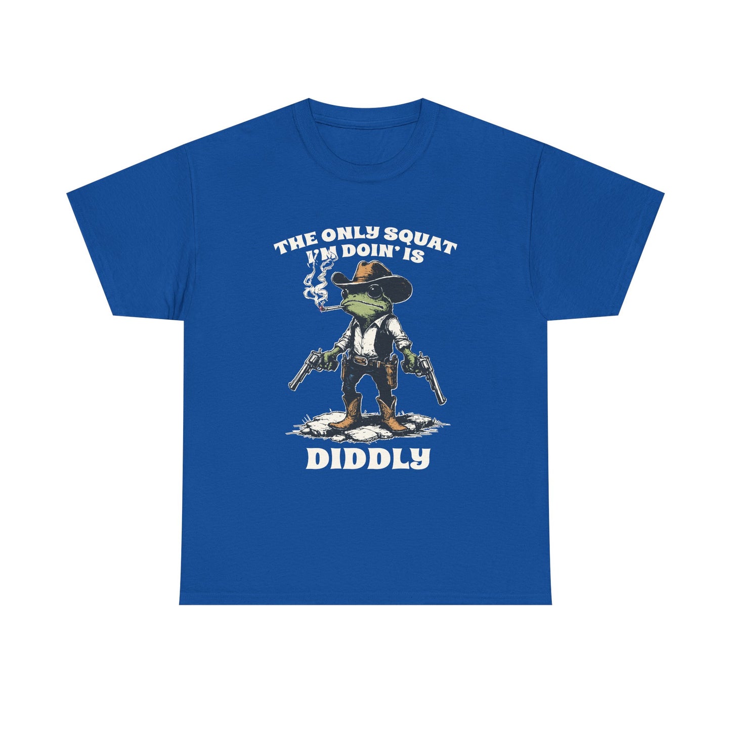 T-Shirt - 'The Only Squat I'm Doin' Is Diddly' Funny Frog Cowboy Graphic Tee