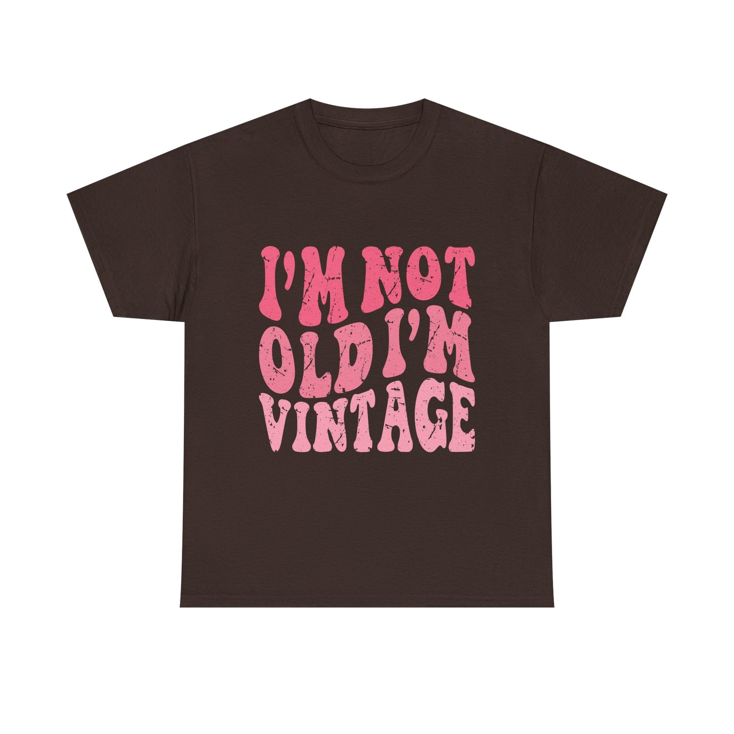 Vintage Humor Tee - "I'm Not Old I'm Vintage" Pink Retro Graphic T-Shirt