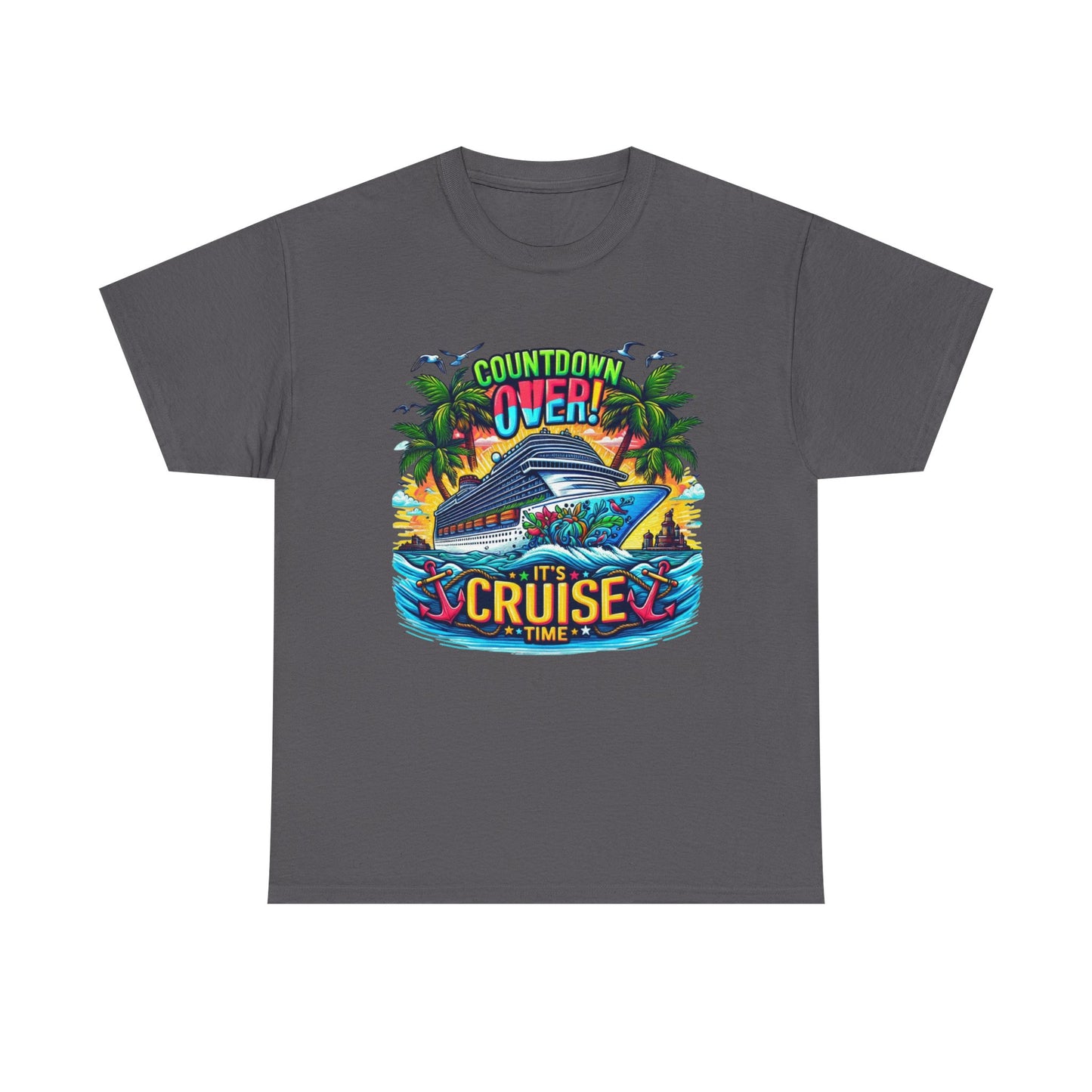 Cruise Time T-Shirt — "Countdown Over! It's Cruise Time" Tropical Vacation Tee