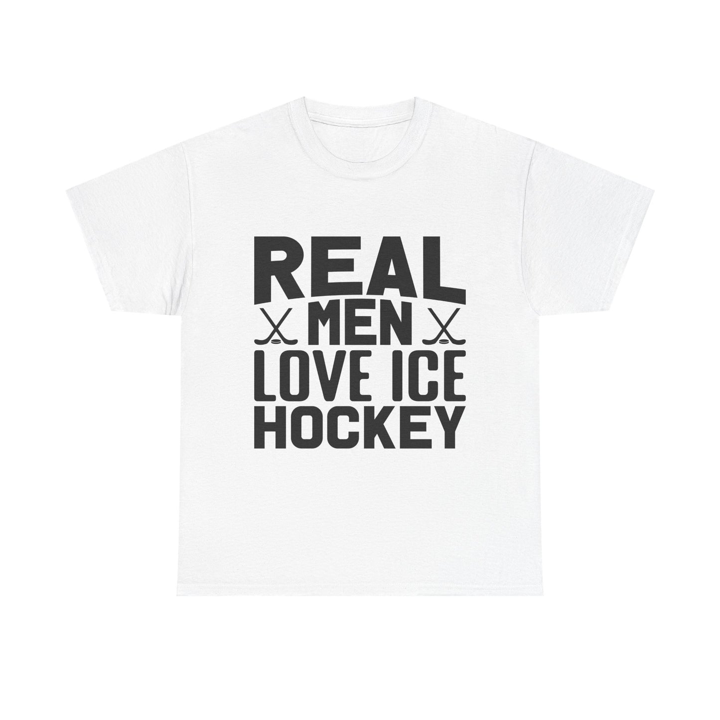 Ice Hockey T-Shirt — "Real Men Love Ice Hockey" Graphic Tee