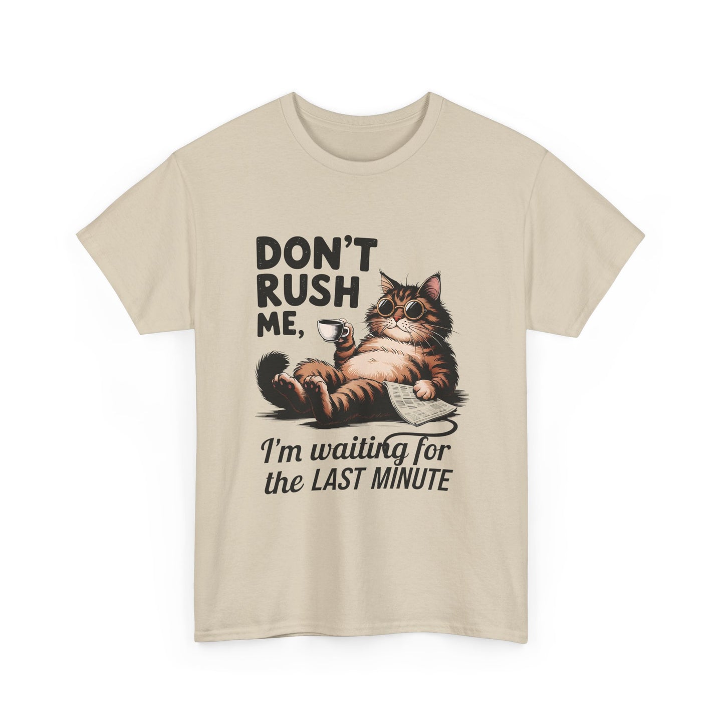 Cat T-Shirt - "Don't Rush Me, I'm Waiting for the Last Minute" Funny Lazy Cat Tee