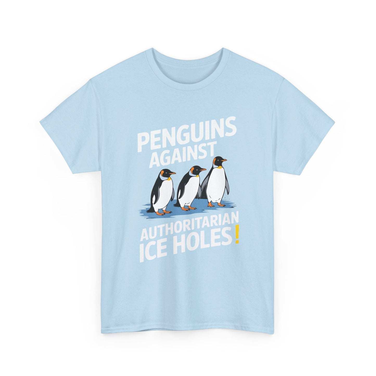 Penguins Against Authoritarian Ice Holes Tee