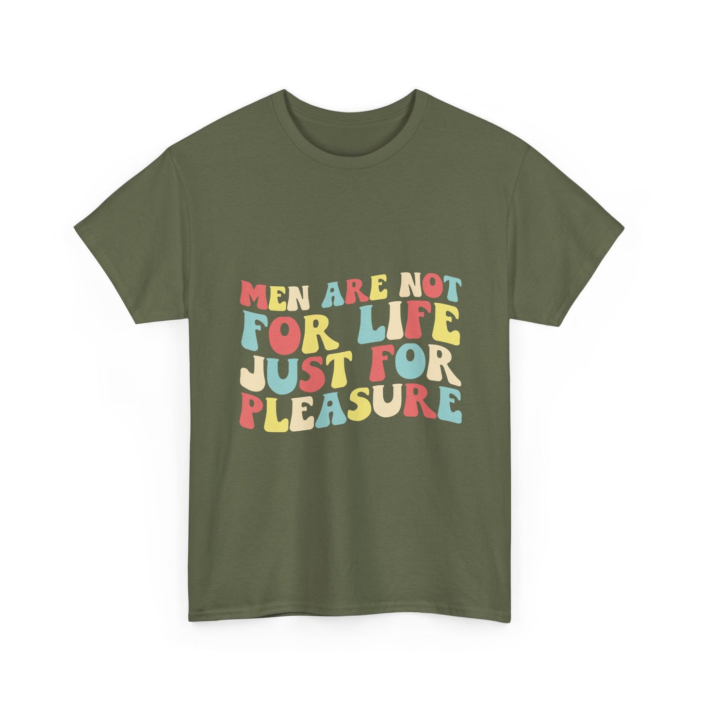 T-Shirt — "Men Are Not For Life Just For Pleasure" Retro Colorblock Graphic Tee