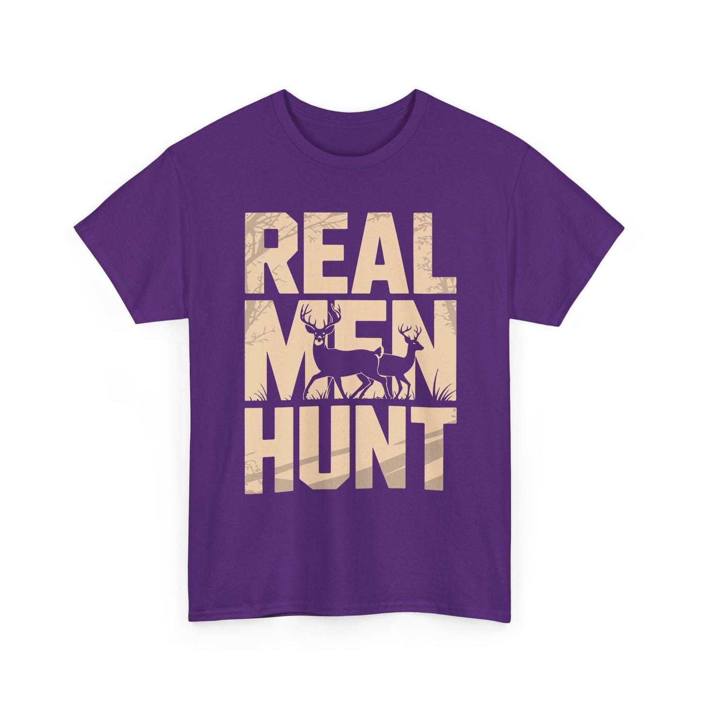 Hunting T-Shirt — "Real Men Hunt" Graphic Tee for Hunters