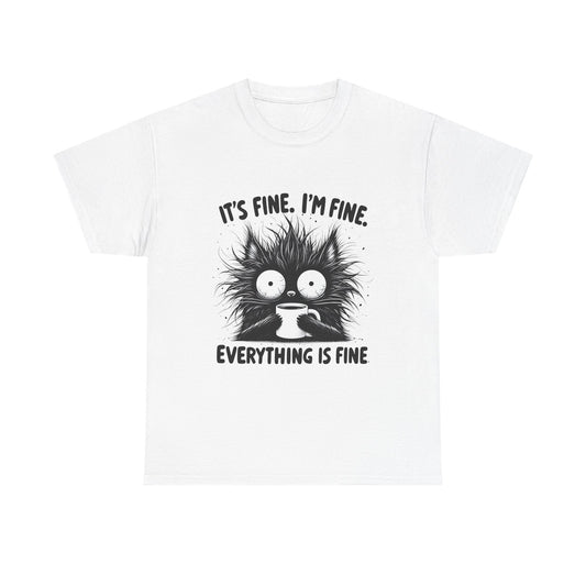 It's Fine I'm Fine Everything Is Fine Cat Tee