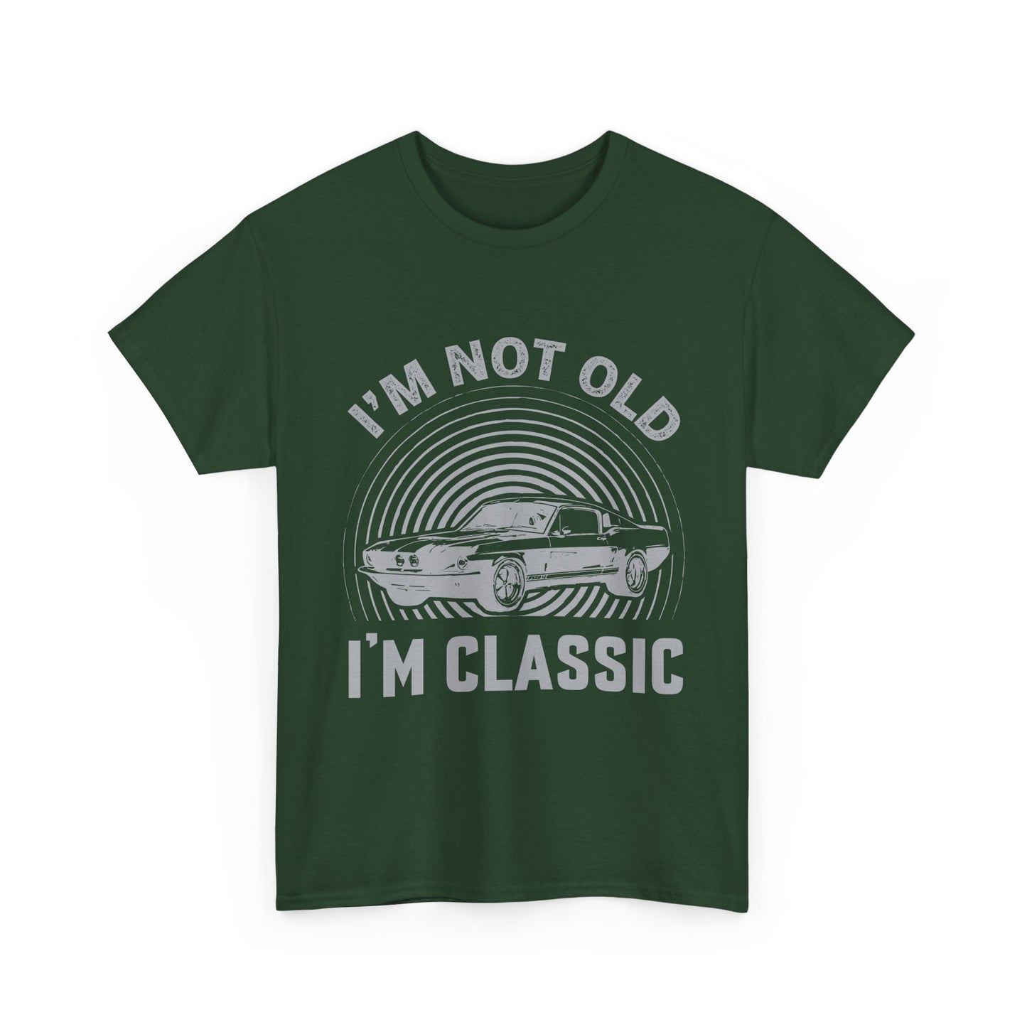 Classic Car Tee – "I’m Not Old I’m Classic" Vintage Muscle Car T-Shirt