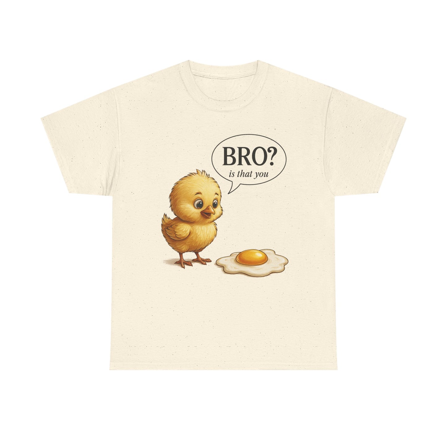 T-Shirt — Cute Chick Cartoon "Bro? Is That You" Funny Breakfast Tee