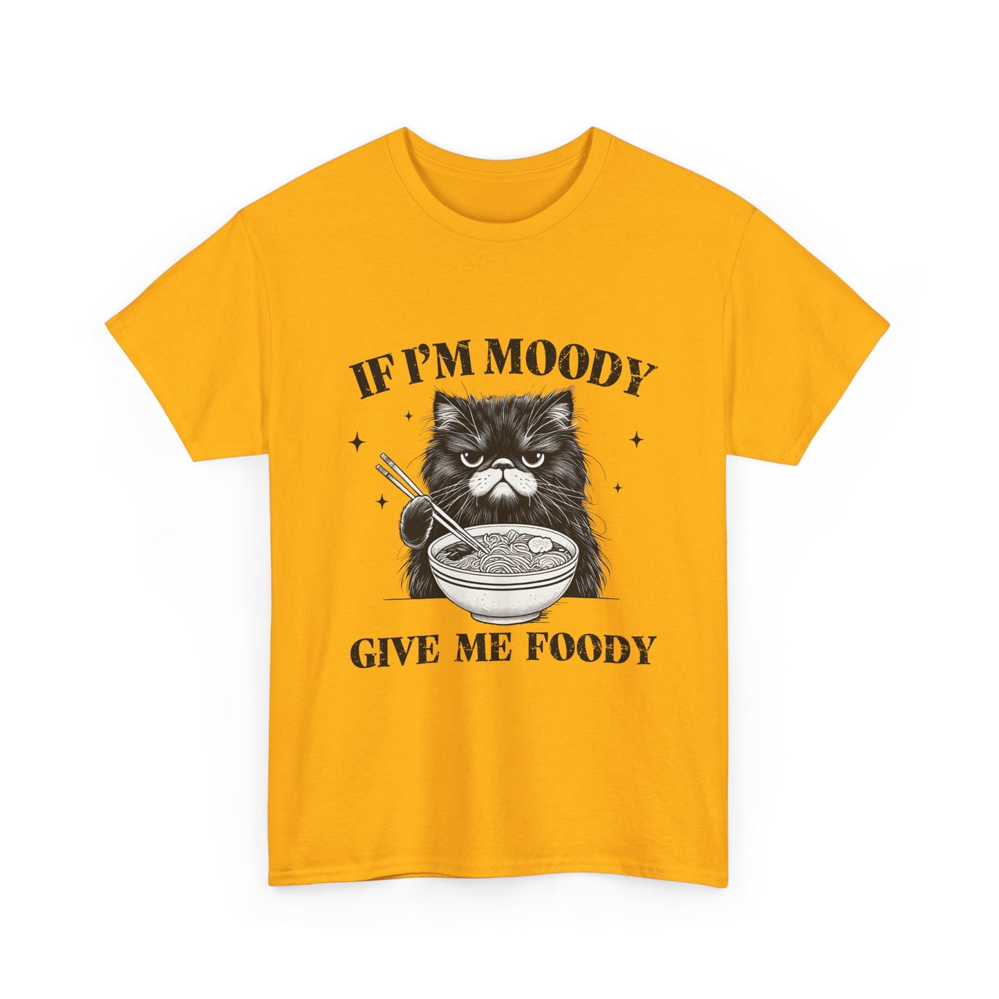 If I'm Moody Give Me Foody Cat T-Shirt