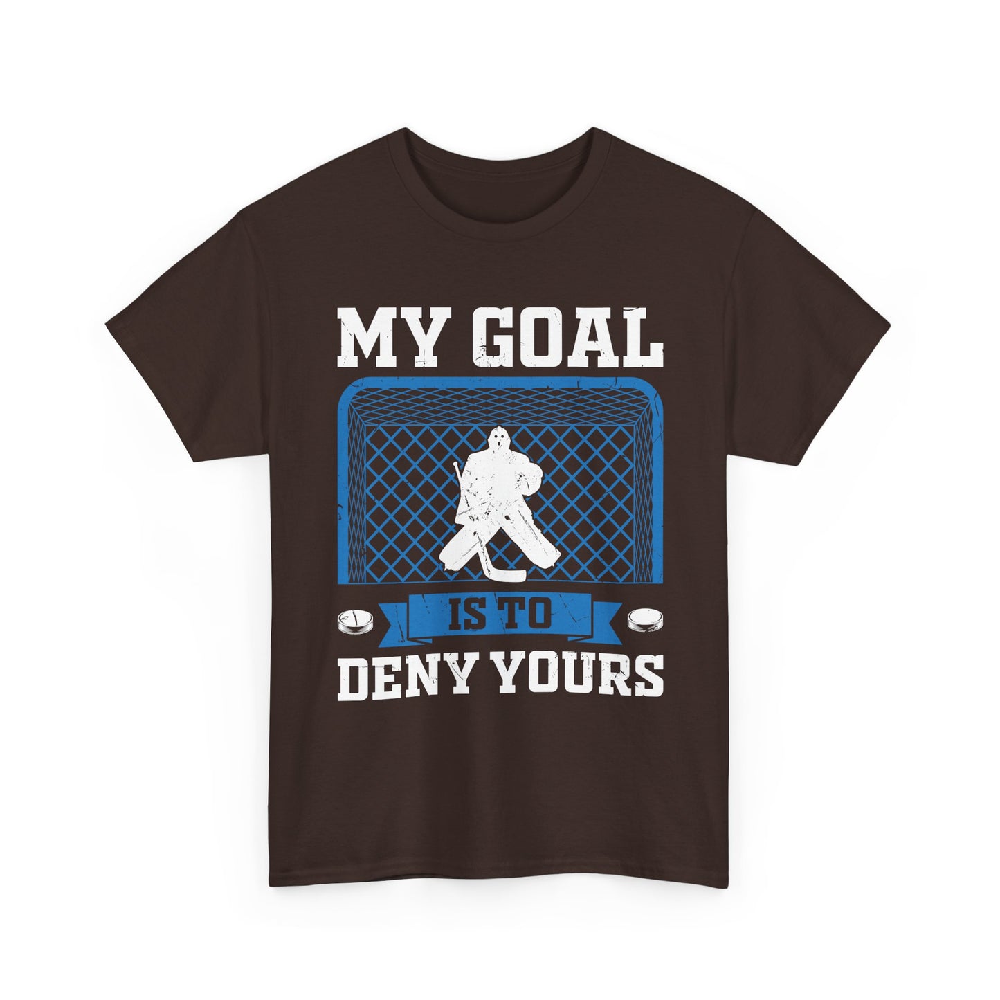 Hockey Goalie T‑Shirt – "My Goal Is To Deny Yours" Goalie Tee