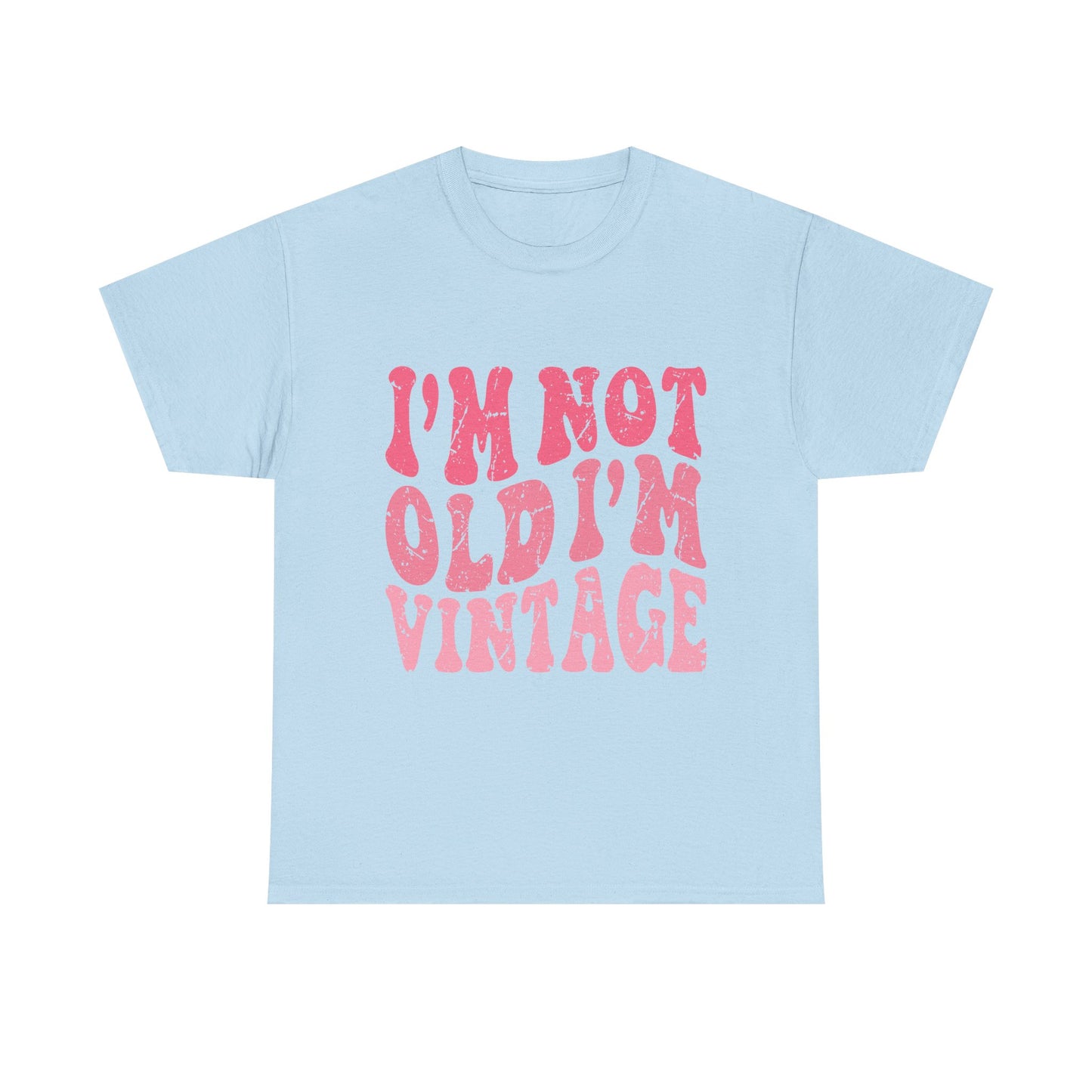 Vintage Humor Tee - "I'm Not Old I'm Vintage" Pink Retro Graphic T-Shirt