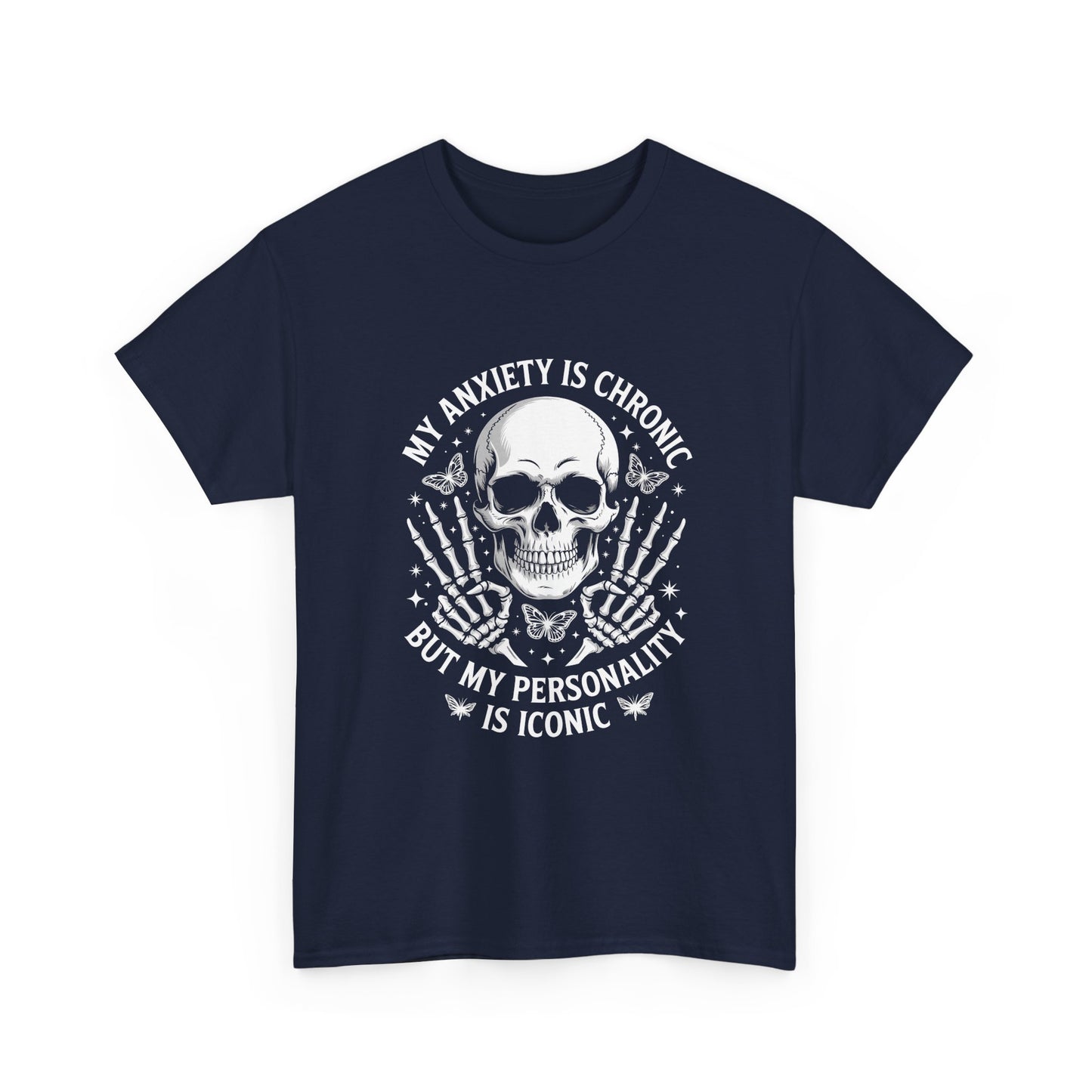Skull 'My Anxiety Is Chronic But My Personality Is Iconic' Tee