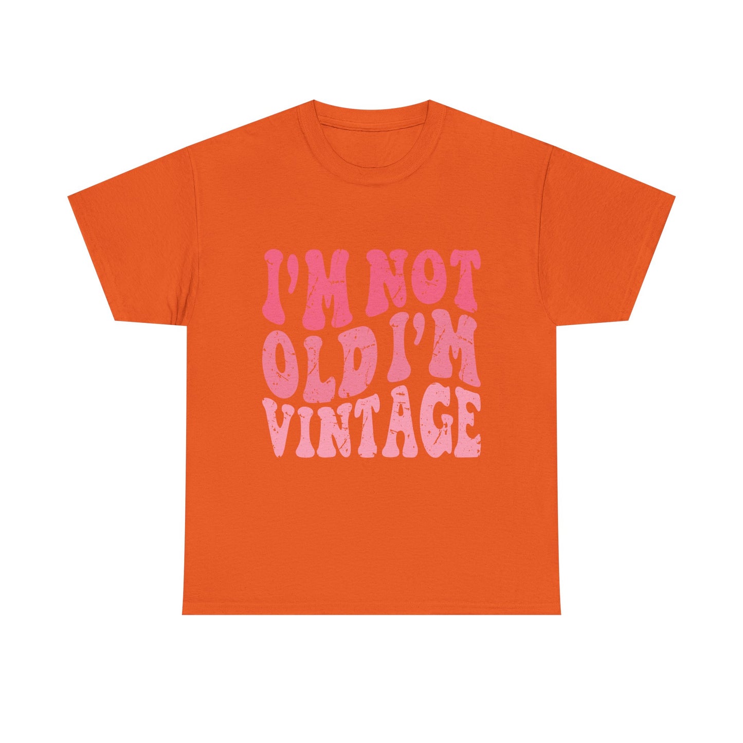 Vintage Humor Tee - "I'm Not Old I'm Vintage" Pink Retro Graphic T-Shirt