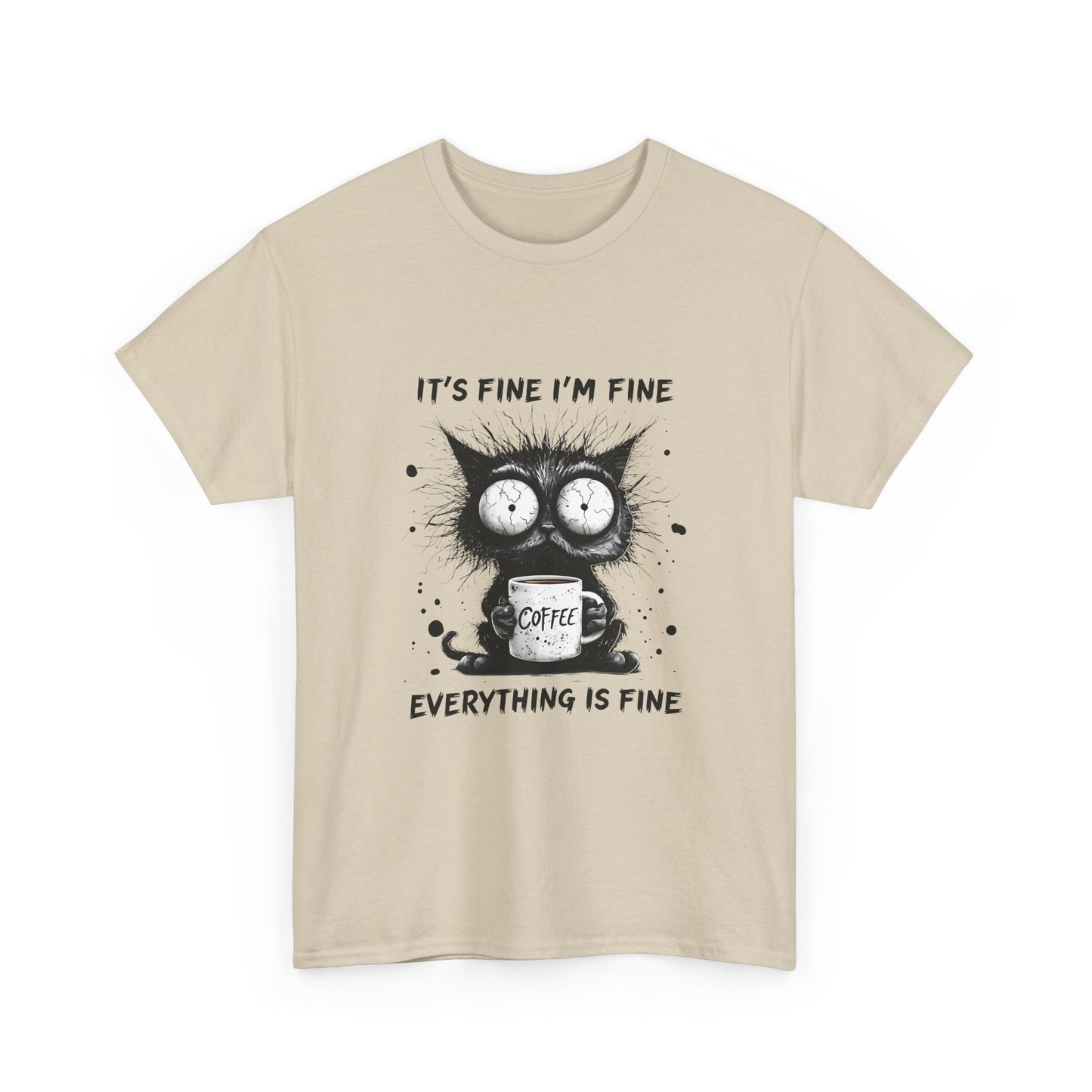 Graphic Tee — “It’s Fine I’m Fine Everything Is Fine” Cat Coffee Shirt