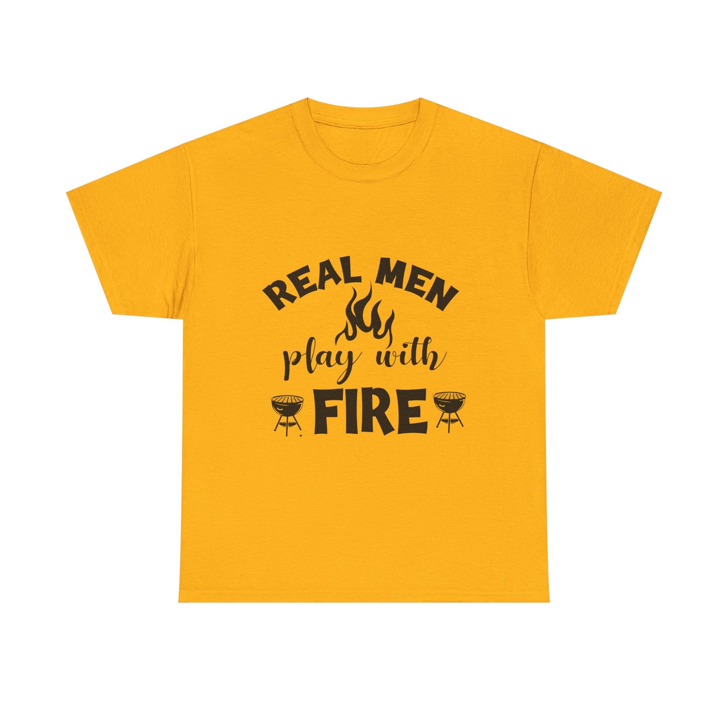 Grill T-Shirt — "Real Men Play With Fire" BBQ Graphic Tee
