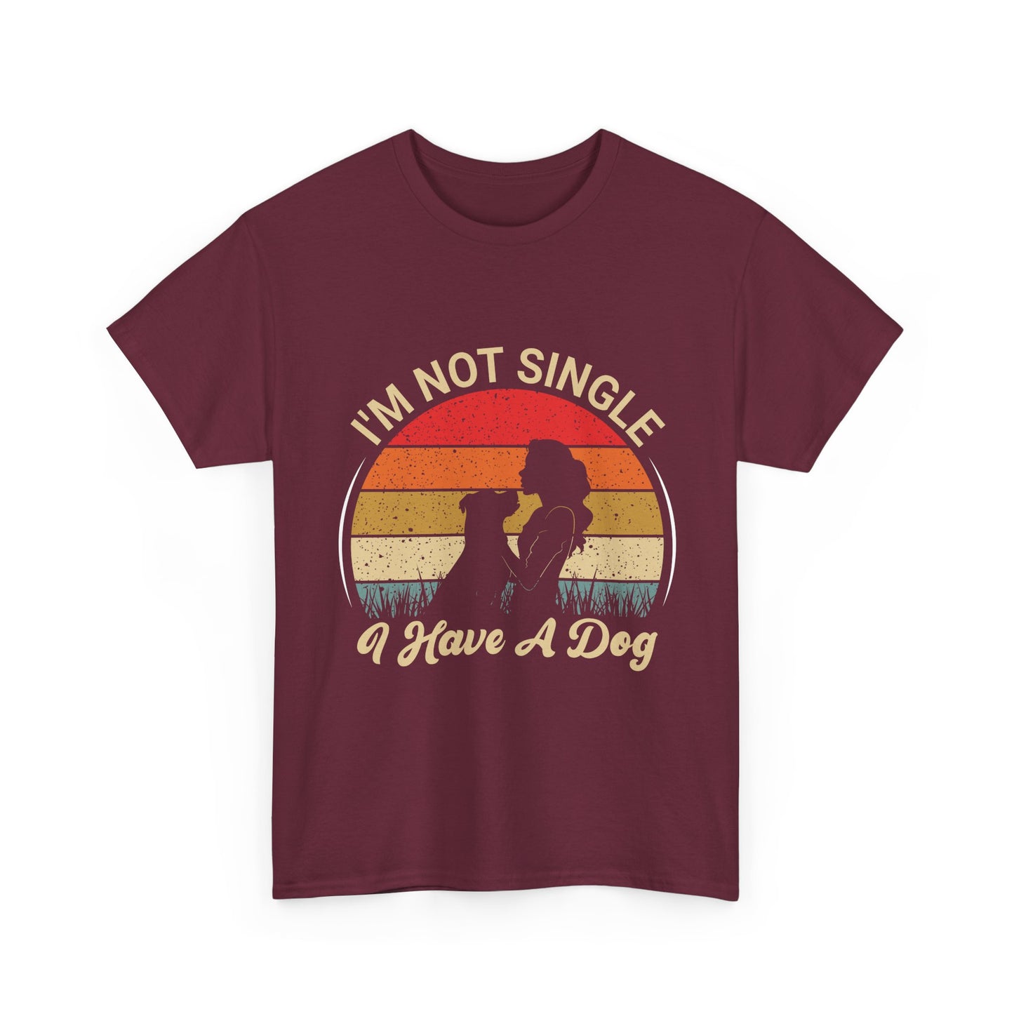 I'm Not Single I Have A Dog - T-Shirt