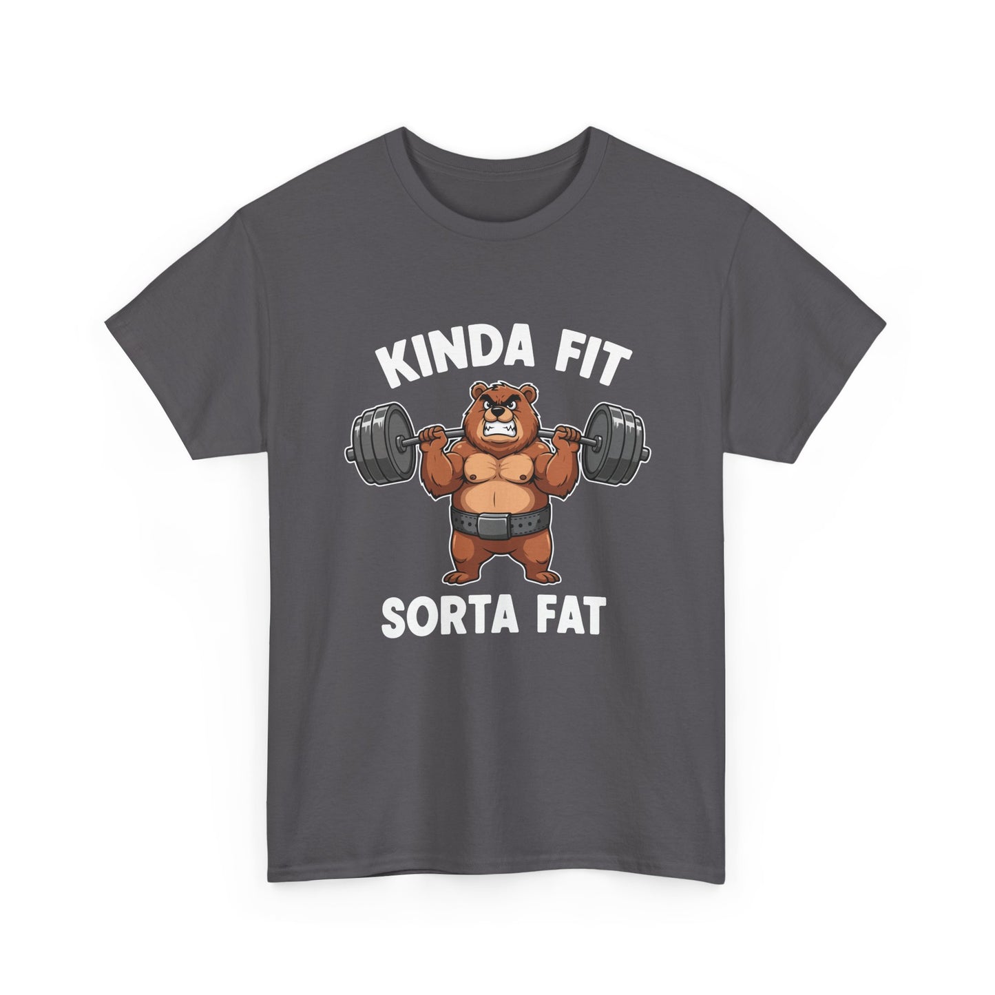 Kinda Fit Sorta Fat T-Shirt — Funny Bear Weightlifting Gym Tee