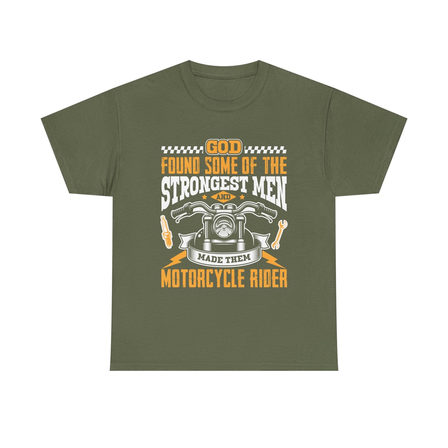 Motorcycle Rider T‑Shirt — "God Found Some of the Strongest Men and Made Them Motorcycle Rider" Biker Tee