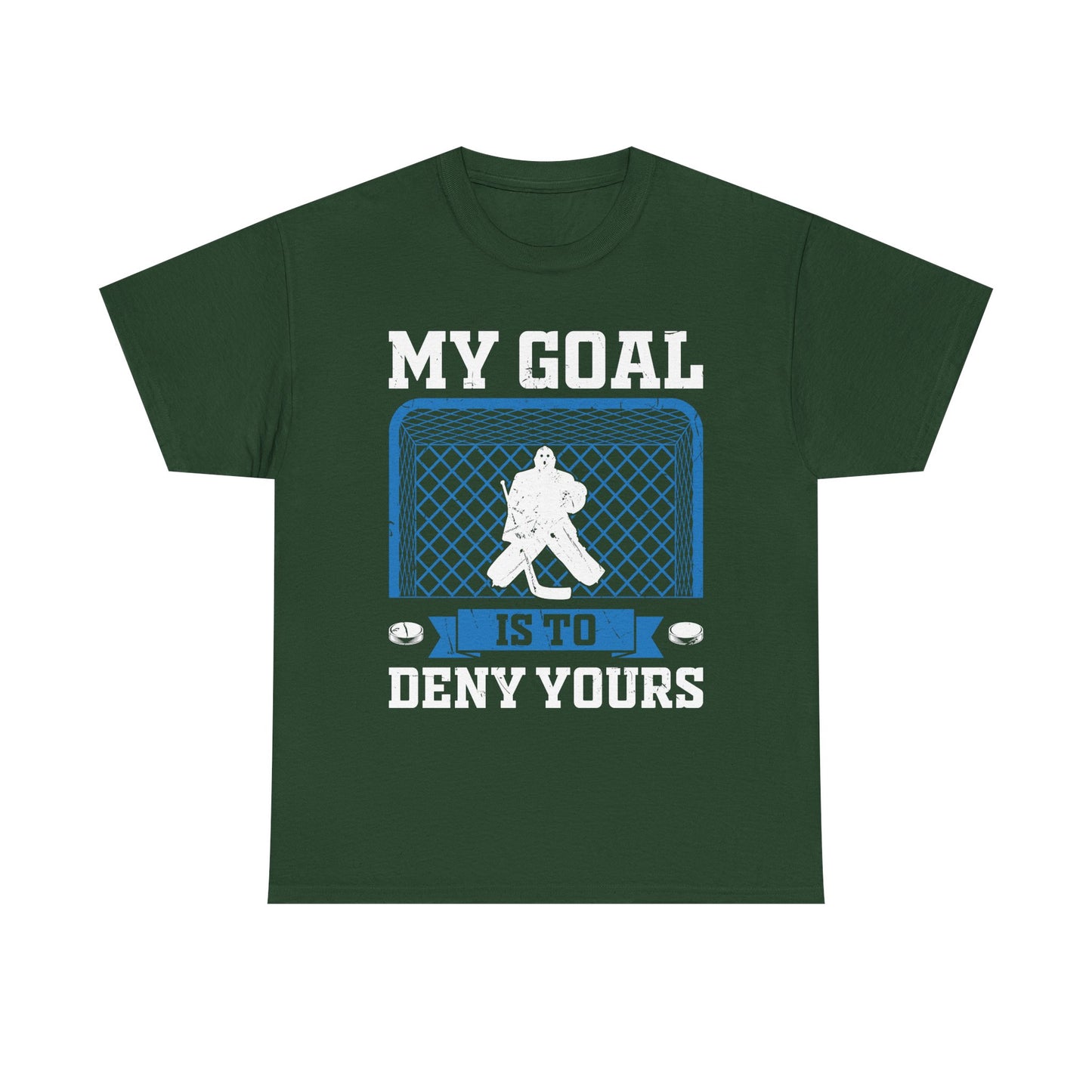 Hockey Goalie T‑Shirt – "My Goal Is To Deny Yours" Goalie Tee