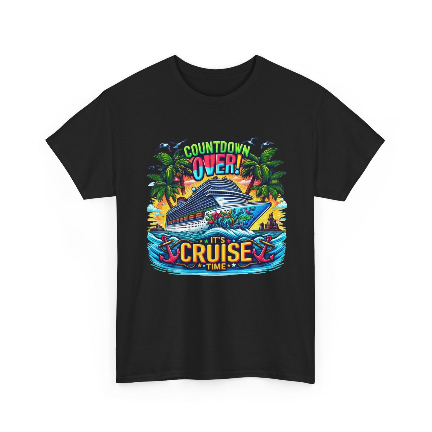 Cruise Time T-Shirt — "Countdown Over! It's Cruise Time" Tropical Vacation Tee
