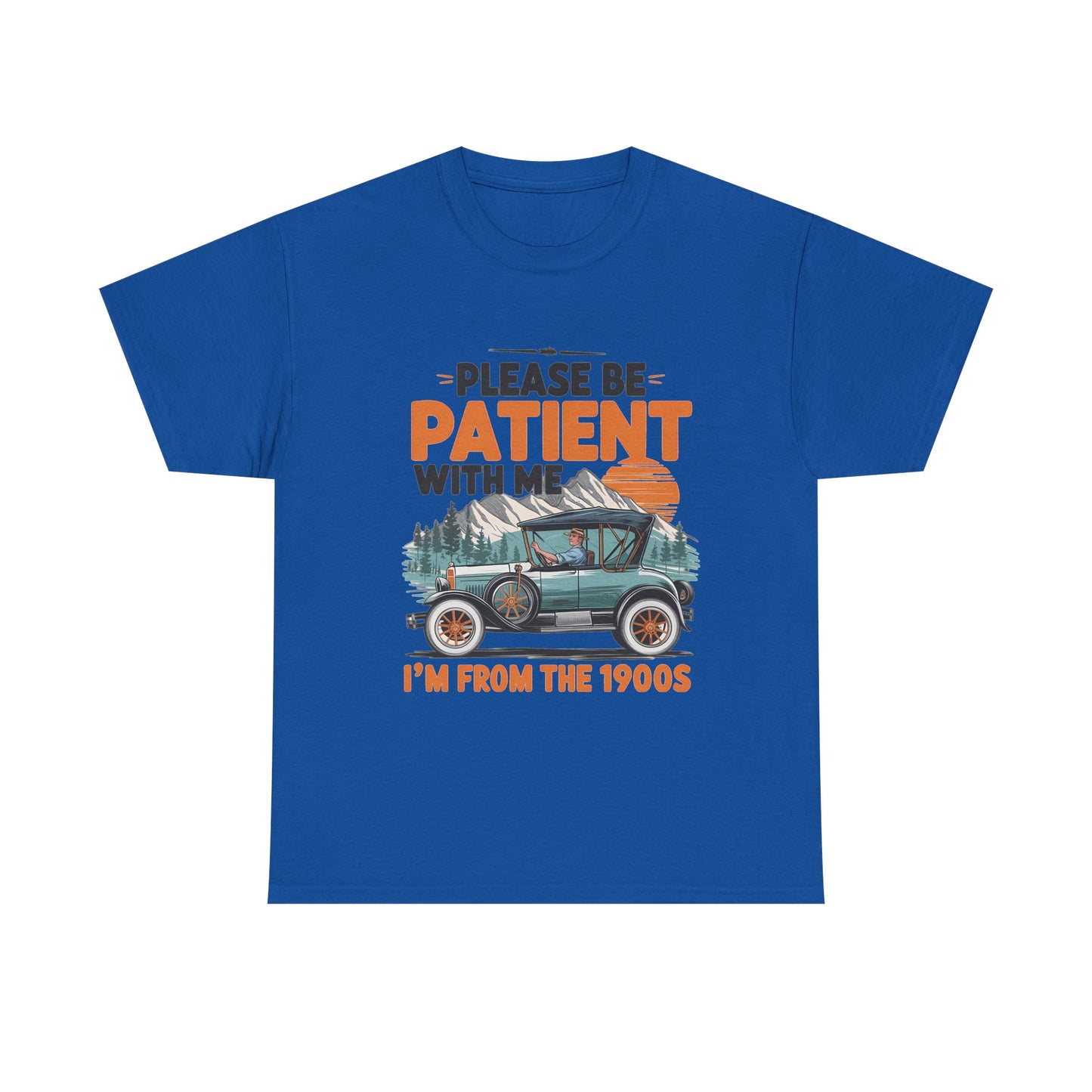 Please Be Patient With Me I’m From The 1900s Vintage Car T-Shirt