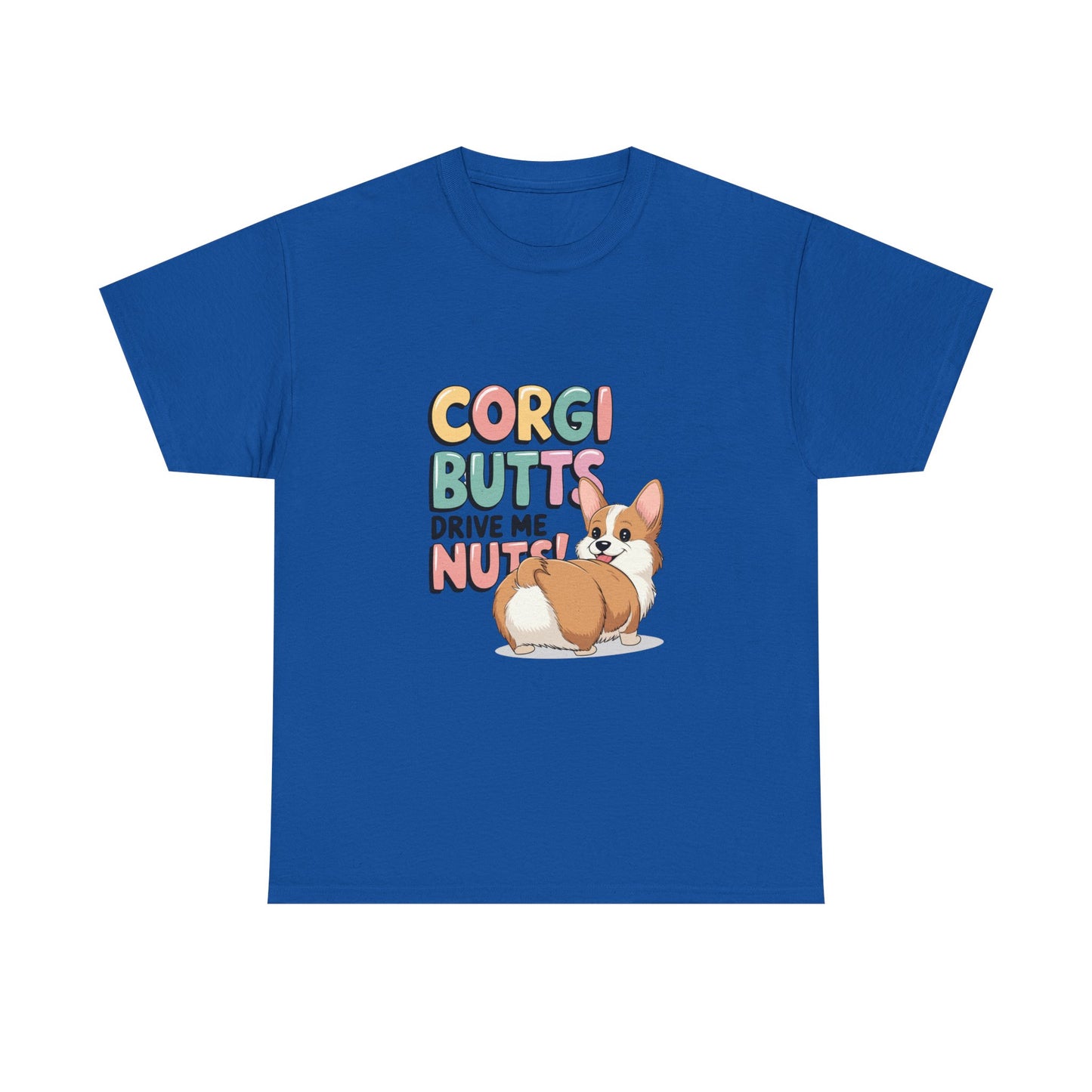 Corgi Butts Drive Me Nuts T-Shirt