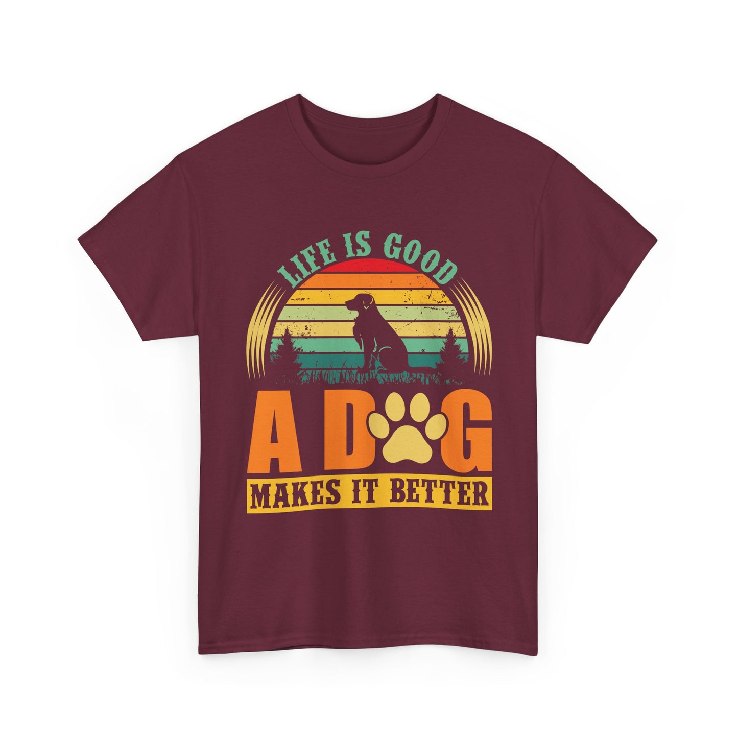 Dog Lover T-Shirt – "Life Is Good, A Dog Makes It Better" Retro Paw Tee