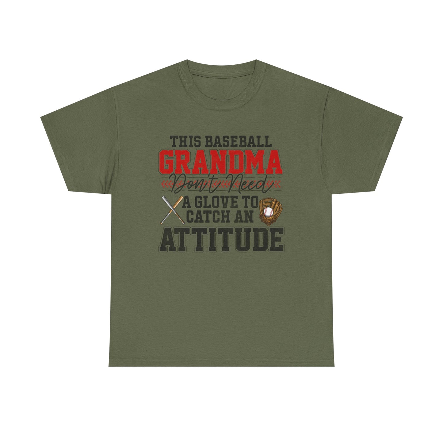Baseball Grandma T-Shirt — “This Baseball Grandma Don’t Need a Glove to Catch an Attitude”