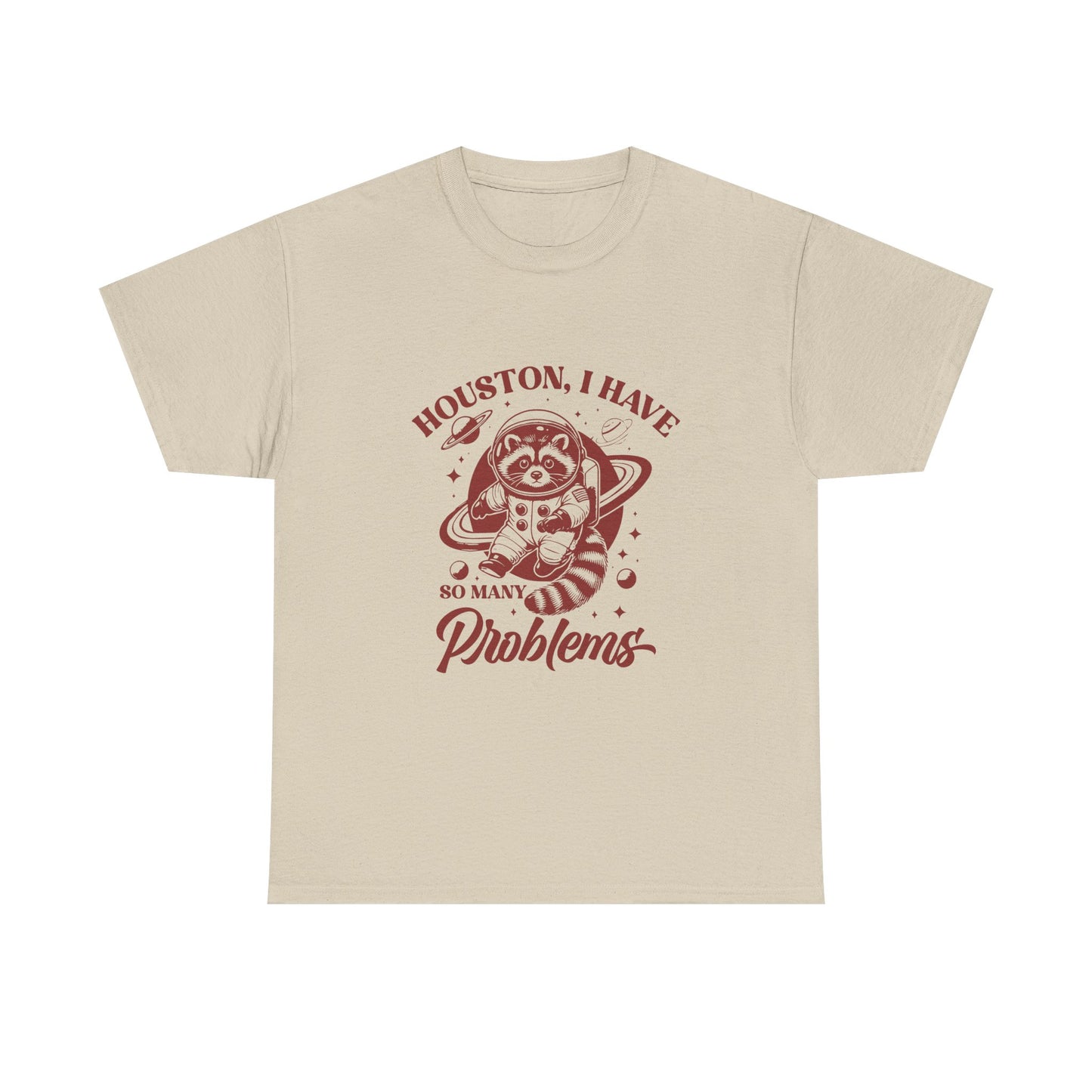 Houston, I Have So Many Problems T-Shirt — Cute Raccoon Astronaut Graphic Tee