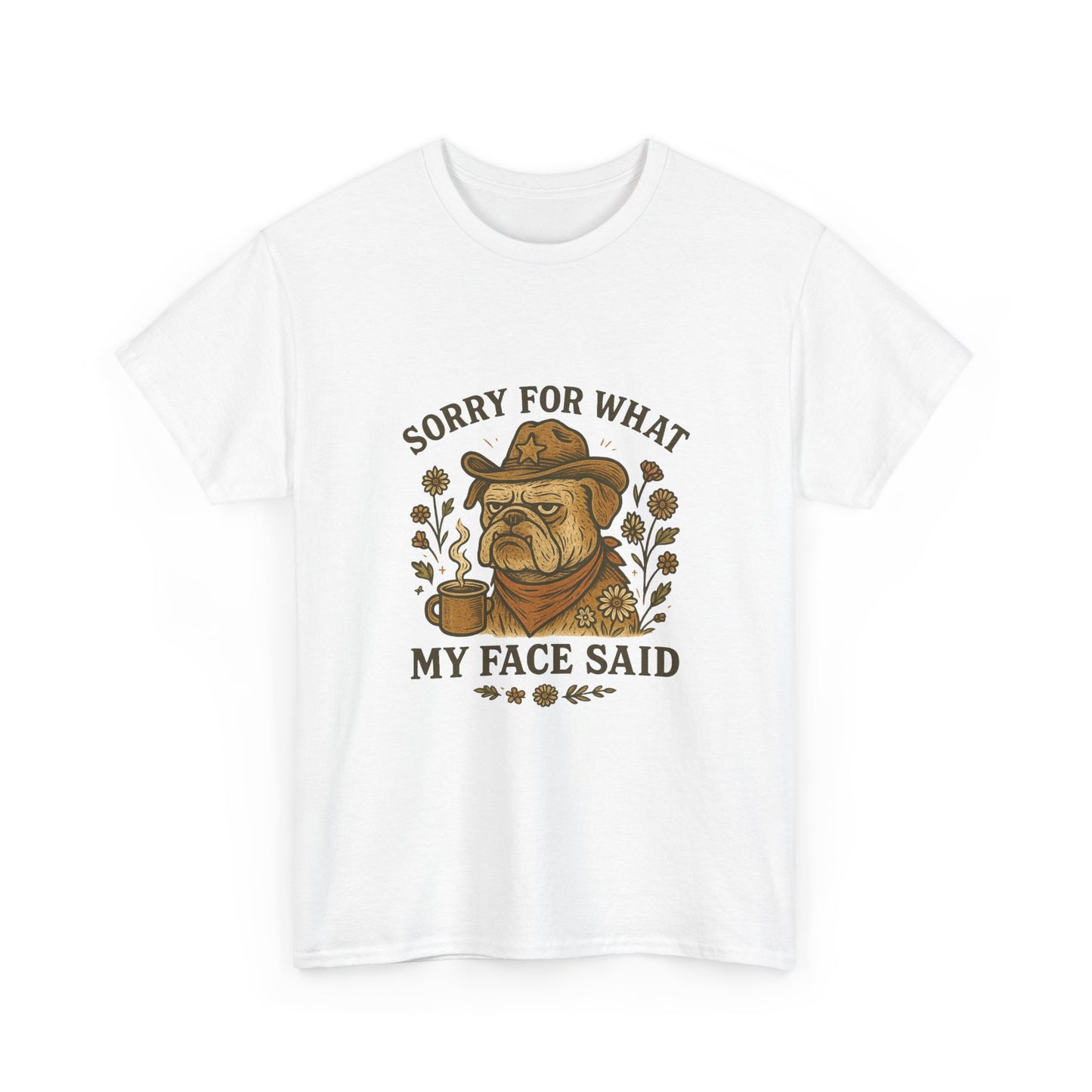 Sorry For What My Face Said T‑Shirt – Grumpy Dog Coffee Graphic Tee
