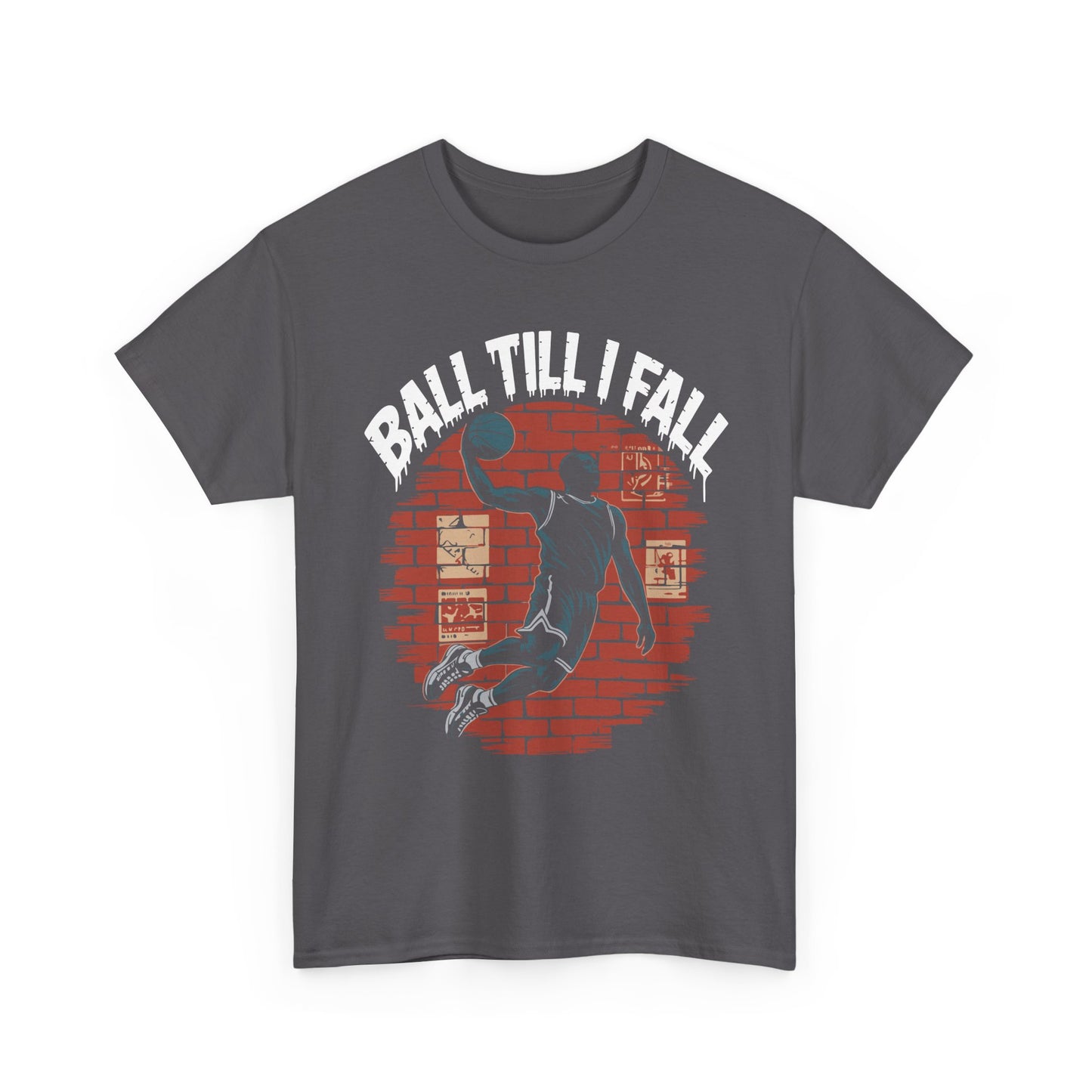 Basketball 'Ball Till I Fall' Tee — Vintage Brick Dunk Graphic T-Shirt