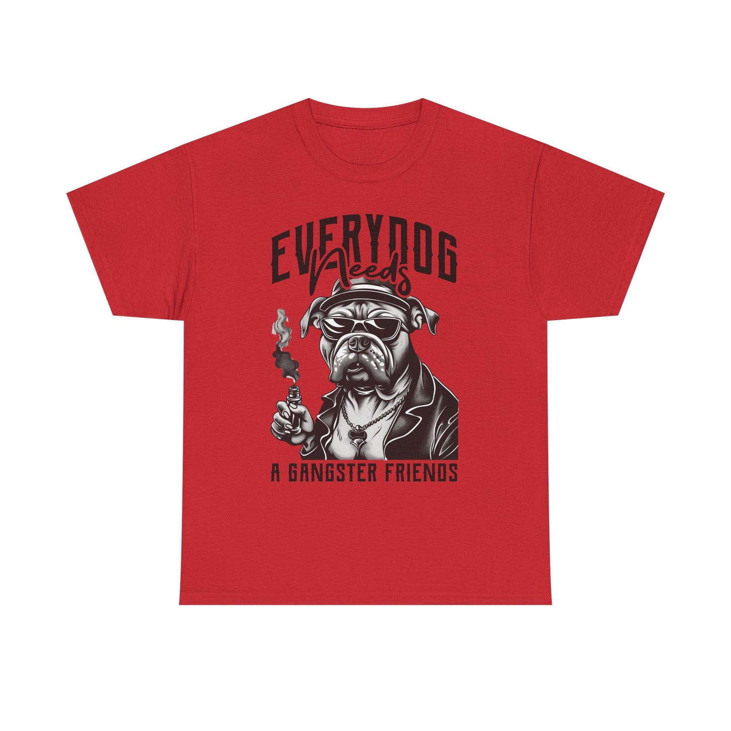 Everydog Needs a Gangster Friends T-Shirt
