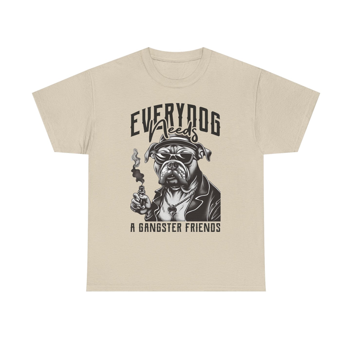 Everydog Needs a Gangster Friends T-Shirt