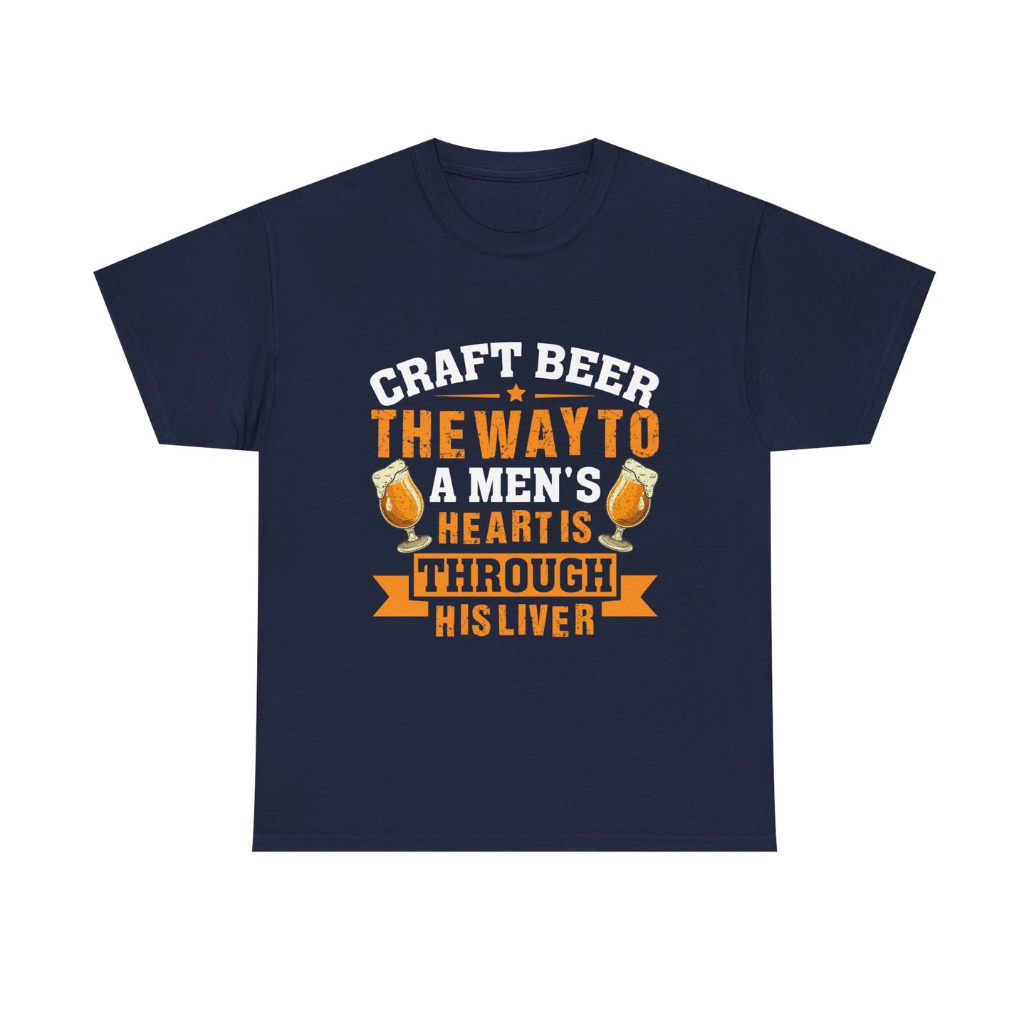 Craft Beer Tee — “Craft Beer: The Way to a Man’s Heart Is Through His Liver” Graphic Shirt