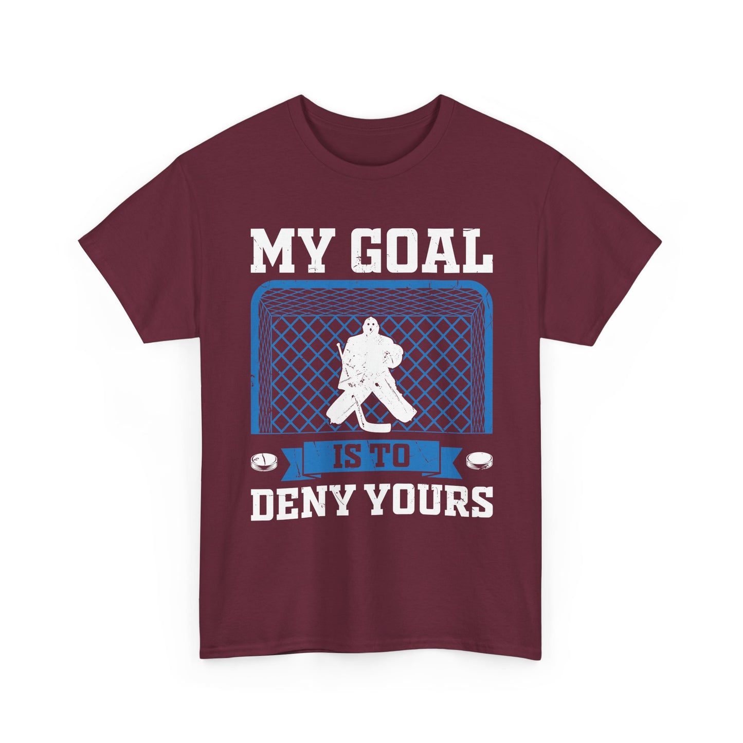 Hockey Goalie T‑Shirt – "My Goal Is To Deny Yours" Goalie Tee