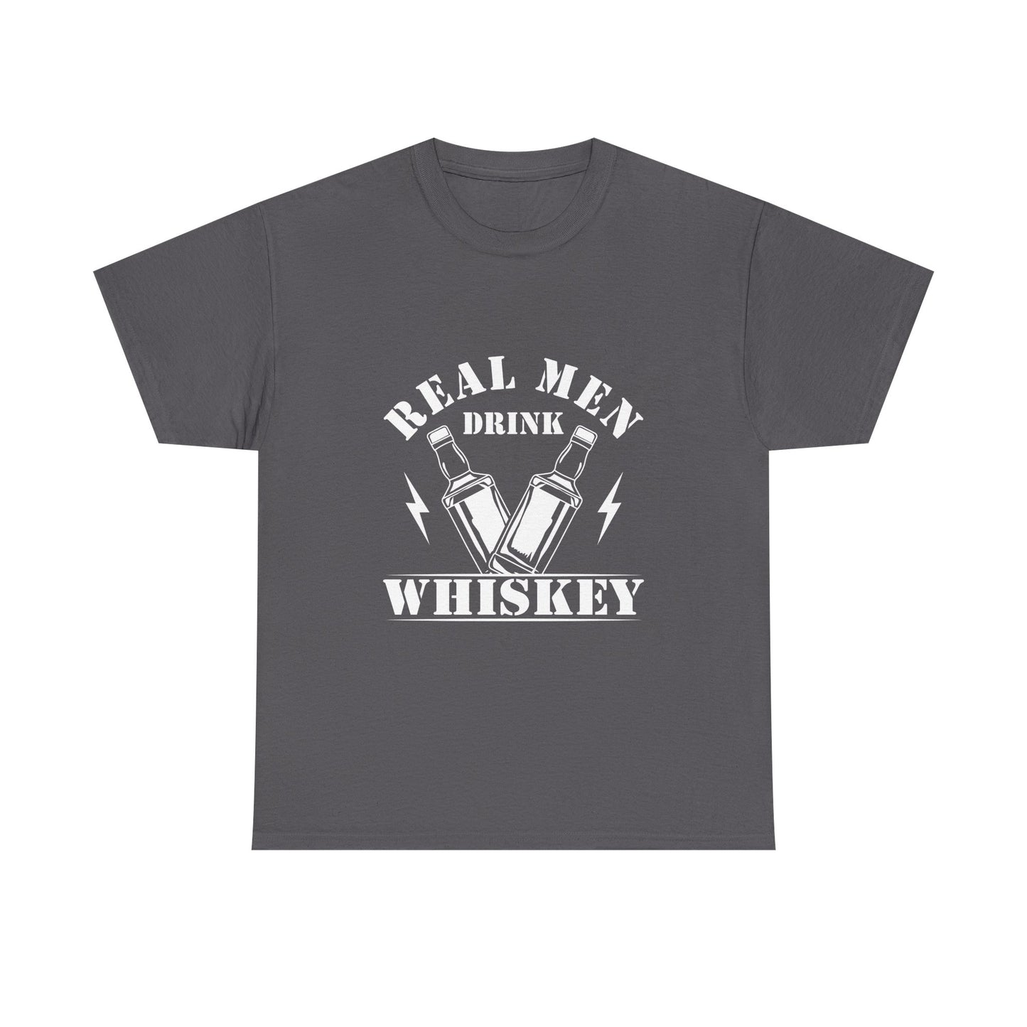 Whiskey Tee - "Real Men Drink Whiskey" Graphic T-Shirt