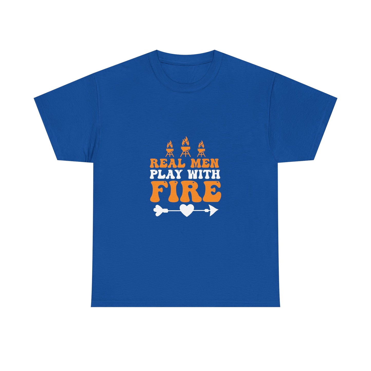 Play With Fire T-Shirt — “Real Men Play With Fire” Camping & BBQ Graphic Tee